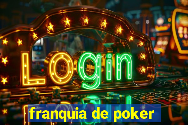 franquia de poker